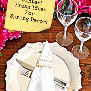 Buh-Bye Winter! Fresh Ideas For Spring Decor! - Pinterest title image