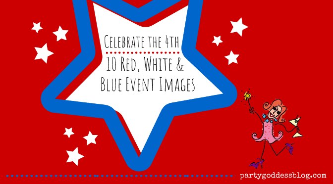 Celebrate The 4th: 10 Red, White & Blue Event Images - blog title image