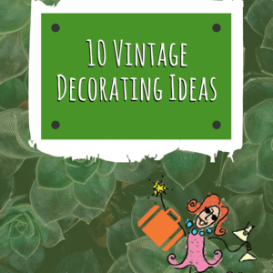 10 Vintage Decorating Ideas Pinterest image
